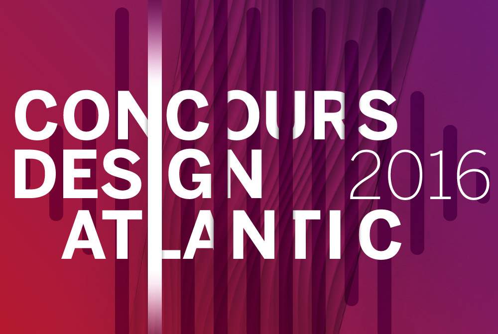 Concours Design Atlantic 2016